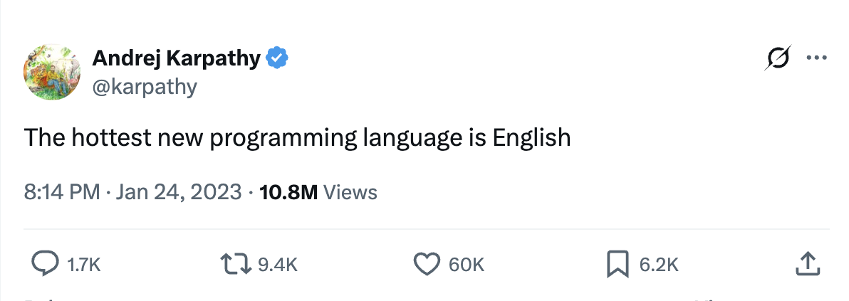 Karpathy tweet: The hottest new programming language is English